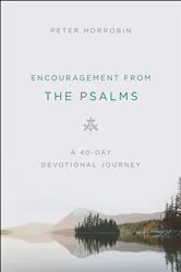 Book cover of Encouragement from the Psalms by Peter Horrobin