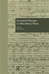 Book cover of Encrypted Messages in Alban Berg's Music by Siglind Bruhn