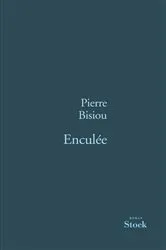 Book cover of Enculée by Pierre Bisiou