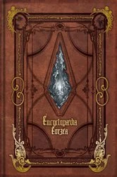 Book cover of Encyclopaedia Eorzea ~The World of Final Fantasy XIV~ Volume I by Square Enix