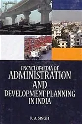 Book cover of Encyclopaedia of Administration and Development Planning in India by R. A. Singh