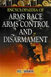 Book cover of Encyclopaedia of Arms Race, Arms Control and Disarmament by P. C. Sinha
