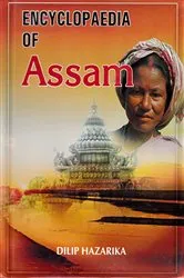 Book cover of Encyclopaedia Of Assam by Dilip Hazarika