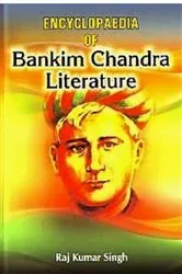 Book cover of Encyclopaedia Of Bankim Chandra Literature by Raj Kumar Singh