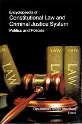 Book cover of Encyclopaedia of Constitutional Law and Criminal Justice System Politics and Policies (International Law And Procedure) by Ripudaman Singh Bhardwaj