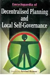 Book cover of Encyclopaedia of Decentralised Planning and Local Self-Governance by Arvind Kumar