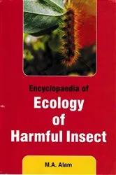 Book cover of Encyclopaedia Of Ecology Of Harmful Insect by M.A. Alam