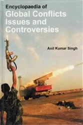 Book cover of Encyclopaedia of Global Conflicts, Issues and Controversies by Anil  Kumar Singh