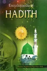 Book cover of Encyclopaedia of Hadith (Hadith on Faith and Belief) by Maulana  Muhammad Razi Khan Afridi
