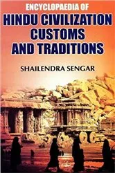 Book cover of Encyclopaedia of Hindu Civilization, Customs and Traditions by Shailendra Sengar
