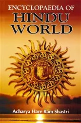Book cover of Encyclopaedia Of Hindu World by Acharya Hare Ram Shastri