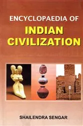 Book cover of Encyclopaedia Of Indian Civilization by Shailendra Sengar