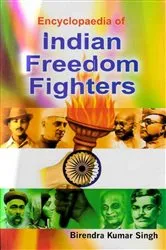 Book cover of Encyclopaedia of Indian Freedom Fighters by Birendra  Kumar Singh