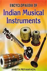 Book cover of Encyclopaedia Of Indian Musical Instruments by Amrita Priyamvada