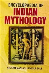 Book cover of Encyclopaedia Of Indian Mythology by Swami Ramashankar Das