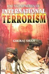 Book cover of Encyclopaedia of International Terrorism by Giriraj Shah