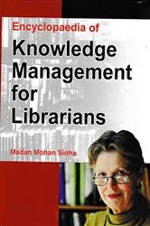 Book cover of Encyclopaedia Of Knowledge Management For Librarians by Unknown