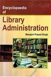 Book cover of Encyclopaedia of Library Administration by Unknown