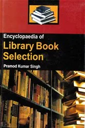 Book cover of Encyclopaedia Of Library Book Selection by Pramod Kumar Singh
