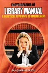 Book cover of Encyclopaedia of Library Manual: A Practical Approach to Management by Unknown
