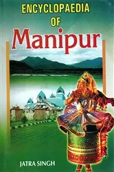 Book cover of Encyclopaedia of Manipur by Jatra Singh