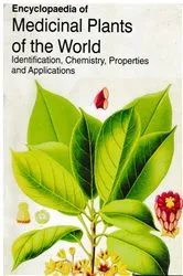 Book cover of Encyclopaedia of Medicinal Plants of the World Identification, Chemistry, Properties and Applications (Medicinal Plants of Australia) by John Rand