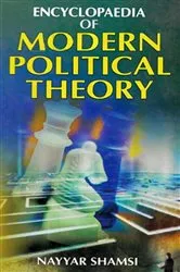 Book cover of Encyclopaedia of Modern Political Theory (Modern Political Thought) by Nayyar Shamsi