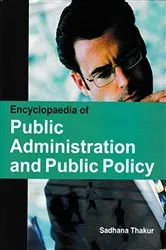 Book cover of Encyclopaedia of Public Administration and Public Policy by Sadhana Thakur