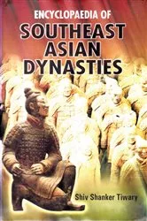 Book cover of Encyclopaedia of Southeast Asian Dynasties by Shiv Shanker Tiwary