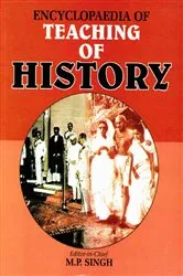 Book cover of Encyclopaedia of Teaching of History by M. P. Singh