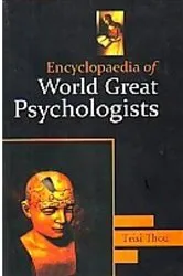 Book cover of Encyclopaedia Of World Great Psychologists by Teisi Thou