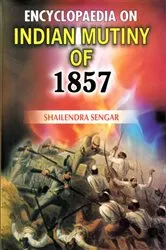 Book cover of Encyclopaedia on Indian Mutiny of 1857 by Shailendra Sengar