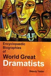 Book cover of Encyclopaedic Biographies of World Great Dramatists by Beauty Yadav