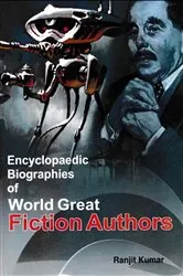 Book cover of Encyclopaedic Biographies Of World Great Fiction Authors by Ranjit Kumar