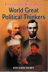 Book cover of Encyclopaedic Biography Of World Great Political Thinkers by Ravi  Kant Dubey