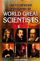 Book cover of Encyclopaedic Biography of World Great Scientists by Udai Arvind