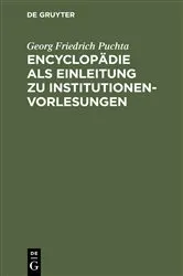 Book cover of Encyclopädie als Einleitung zu Institutionen-Vorlesungen by Georg Friedrich Puchta