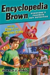 Book cover of Encyclopedia Brown and the Case of the Carnival Crime by Donald J. Sobol