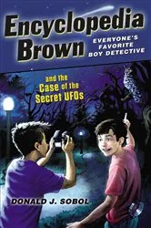 Book cover of Encyclopedia Brown and the Case of the Secret UFOs by Donald J. Sobol