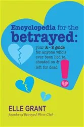 Book cover of Encyclopedia for the Betrayed by Elle Grant