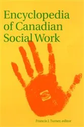 Book cover of Encyclopedia of Canadian Social Work by Francis J. Turner