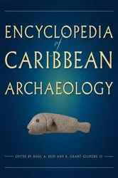 Book cover of Encyclopedia of Caribbean Archaeology by Basil A. Reid