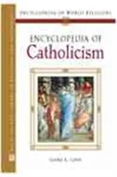 Book cover of Encyclopedia of Catholicism by Frank K. Flinn