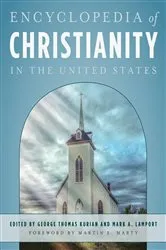 Book cover of Encyclopedia of Christianity in the United States by George Thomas Kurian