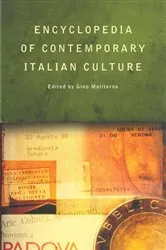Book cover of Encyclopedia of Contemporary Italian Culture by Gino Moliterno