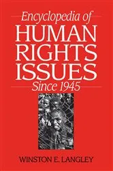 Book cover of Encyclopedia of Human Rights Issues Since 1945 by Winston Langley