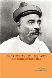 Book cover of Encyclopedia Of Indian Freedom Fighters Bal Gangadhar Tilak by C.P. Raj