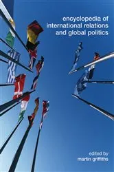 Book cover of Encyclopedia of International Relations and Global Politics by Martin Griffiths