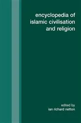 Book cover of Encyclopedia of Islamic Civilisation and Religion by Ian Richard Netton