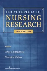 Book cover of Encyclopedia of Nursing Research (3rd ed.) by Joyce J. Fitzpatrick